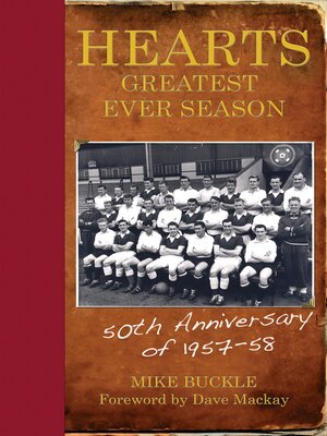 cover image of Hearts' Greatest Ever Season 1957-58
